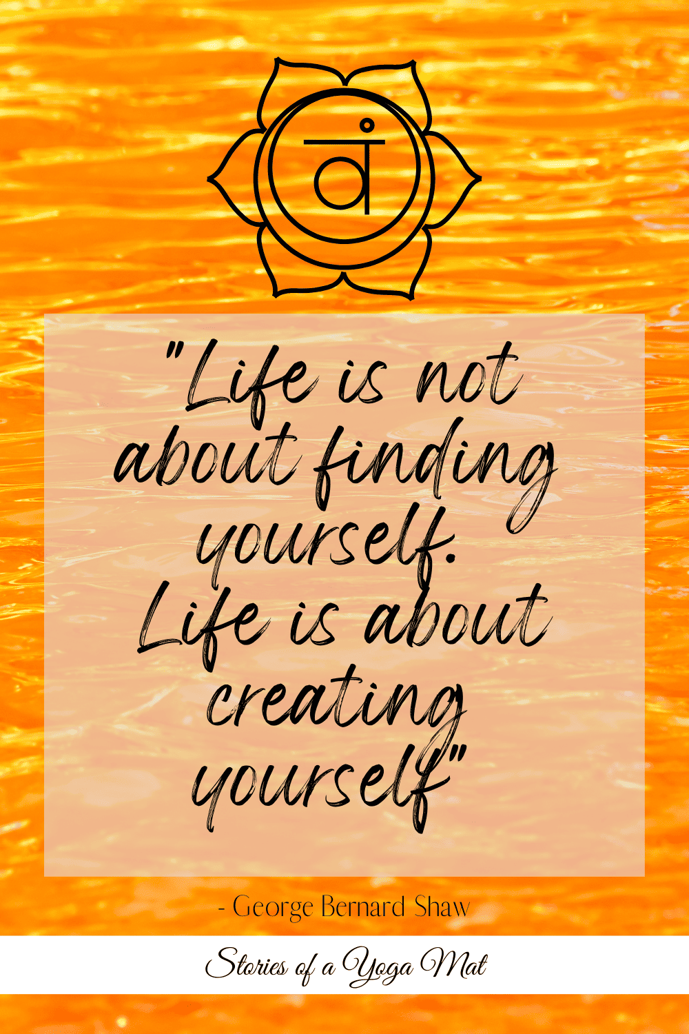 15 Inspirational Quotes For The Sacral Chakra - Stories of a Yoga Mat